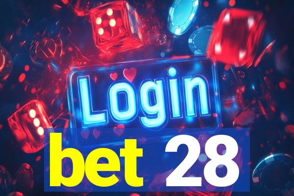 bet 28